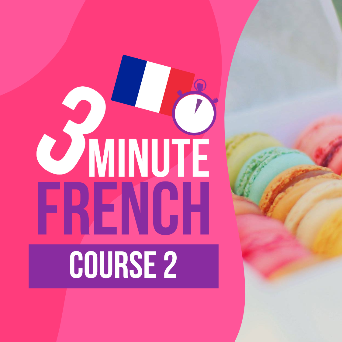 3 Minute French - Course 2